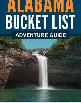 Alabama Bucket List Adventure Guide Online Hot Sale