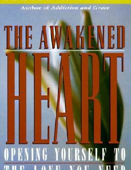 Awakened Heart: Opening Yourself to the Love You Need, The on Sale