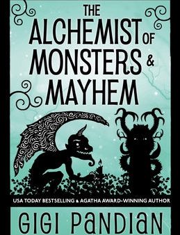 Alchemist of Monsters and Mayhem: An Accidental Alchemist Mystery, The Supply