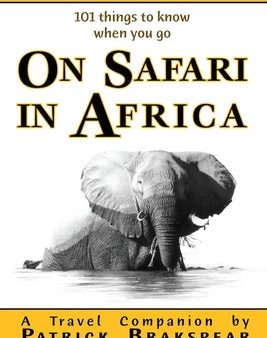 (101 things to know when you go) ON SAFARI IN AFRICA: Paperback Edition For Discount