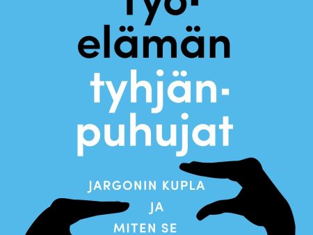 Työelämän tyhjänpuhujat Supply