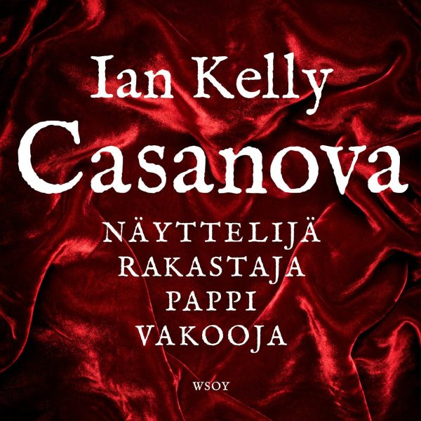 Casanova. Näyttelijä, rakastaja, pappi, vakooja on Sale