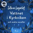 Vattnet i Kyrkviken och andra noveller Online Hot Sale