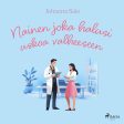 Nainen joka halusi uskoa valheeseen Online Hot Sale