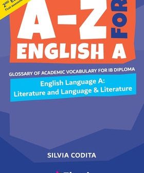 -Z for English A IB 2nd ed (first assessment 2021): Glossary of academic vocabulary for IB Diploma, A Discount