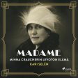 Madame: Minna Craucherin levoton elämä Online now