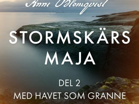 Stormskärs Maja del 2. Med havet som granne Discount