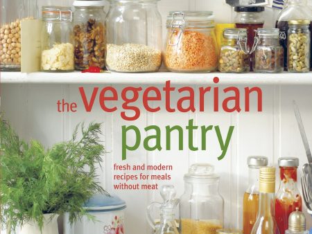 [Bargain corner] The Vegetarian Pantry: Fresh And Modern Meat-Free Recipes For Discount