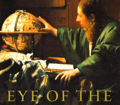 Eye Of The Beholder: Johannes Vermeer, Antoni Van Leeuwenhoek, And The Reinvention Of Seeing For Discount